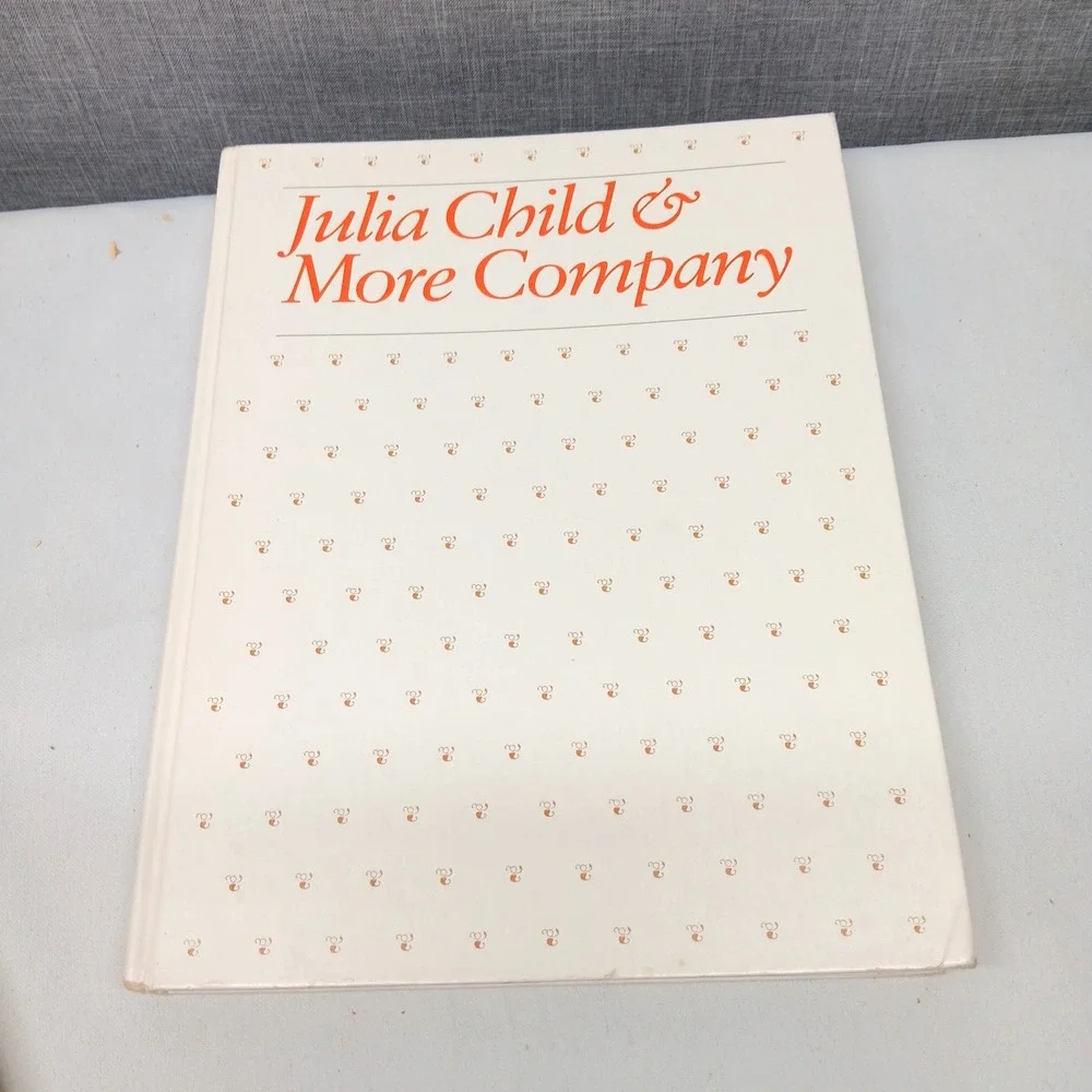 Vintage Julia Child & More Company Cookbook 1979 HC French Recipes‎ READ